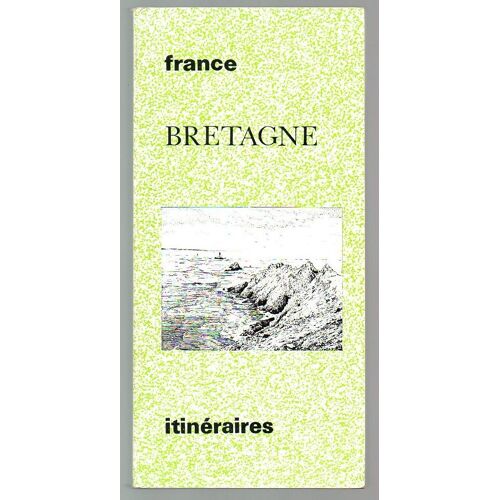 France Bretagne "Itinéraires" - Guide