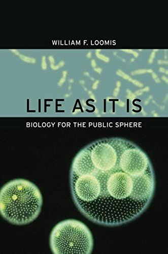 Life As It Is: Biology For The Public Sphere