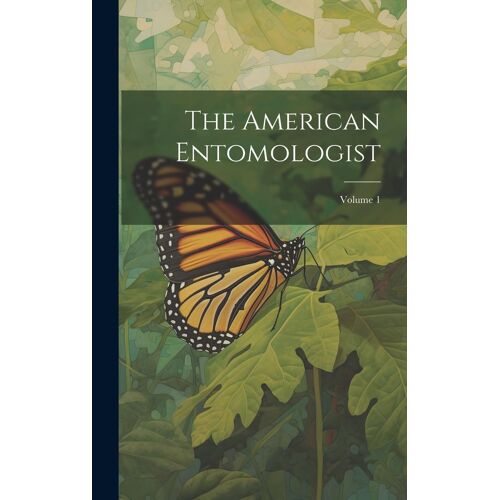 The American Entomologist; Volume 1