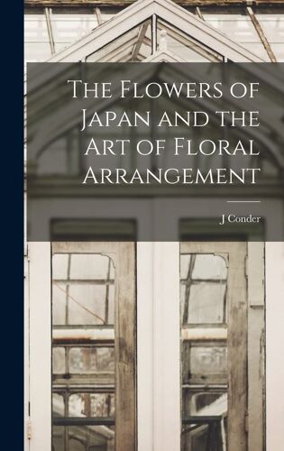 The Flowers Of Japan And The Art Of Floral Arrangement