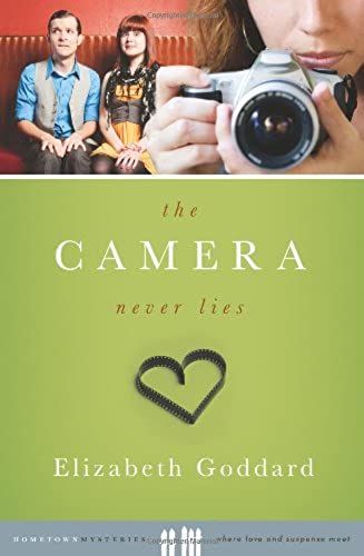 The Camera Never Lies (Hometown Mysteries)