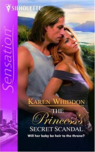 The Princess's Secret Scandal (Silhouette Sensation)