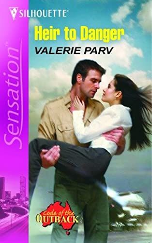 Heir To Danger (Code Of The Outback, Book 1) (Silhouette Sensation)