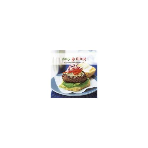 Easy Grilling: Simple Recipes For Outdoor Grills