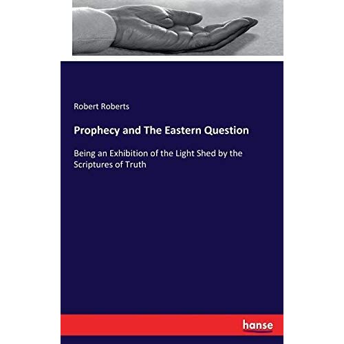Prophecy And The Eastern Question