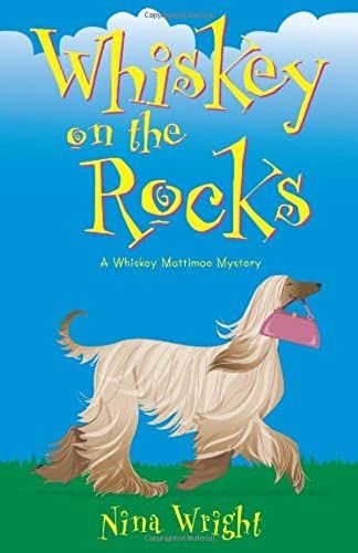 Whiskey On The Rocks (Whiskey Mattimoe Mysteries)
