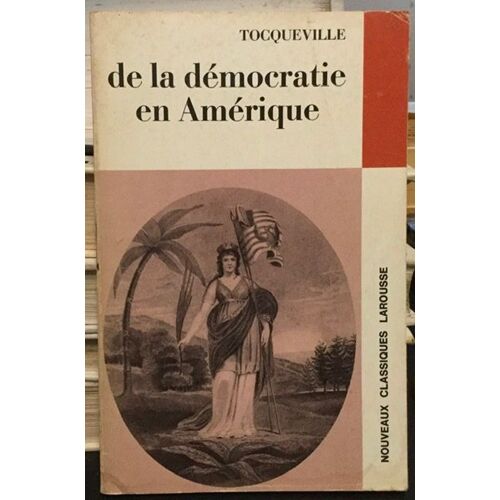 De La Démocratie En Amérique Tocqueville