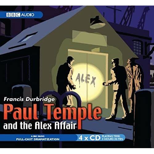 Paul Temple And The Alex Affair (Radio Collection)