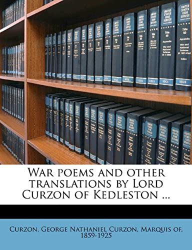 War Poems And Other Translations By Lord Curzon Of Kedleston ...