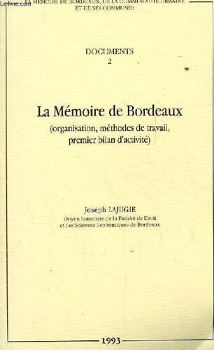 La Memoire De Bordeaux (Organisation, Methode De Travail, Premier Bilan D'activite) Documents 2.