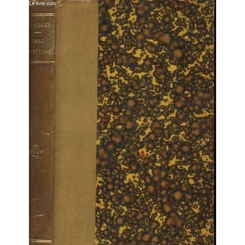 Dans La Steppe. Recits De La Vie Des Vagabonds.