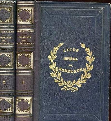 2 Tomes: Les Enfants De La Vallee D'andlau Ou Une Famille Chretienne. Notions Familieres Sur La Religion, La Morale Et Les Merveilles De La Nature. Deuxieme Edition