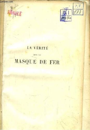 La Vérité Sur Le Masque De Fer.