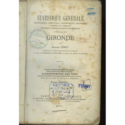 Statistique Générale Du Département De La Gironde. Tomes 1 Et 2 (Exemplaires De Travail, Vendus En L'état)
