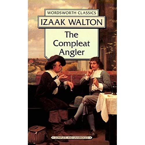 The Compleat Angler (Wordsworth Classics)