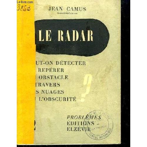 Le Radar. Peut-On Détecter Ou Repérer L'obstacle À Travers Les Nuages Ou L'obscurité ?