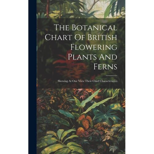 The Botanical Chart Of British Flowering Plants And Ferns