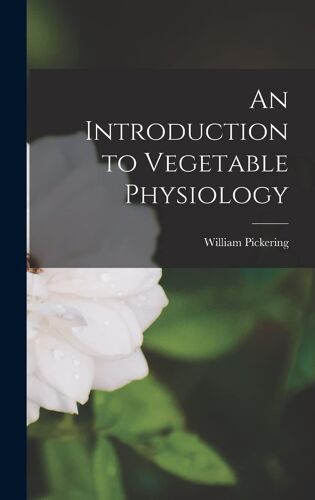 An Introduction To Vegetable Physiology