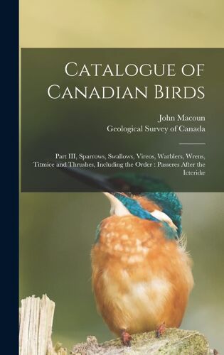 Catalogue Of Canadian Birds [Microform]
