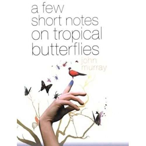 A Few Short Notes On Tropical Butterflies