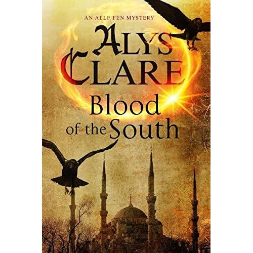 Blood Of The South: A Medieval Mystical Mystery (An Aelf Fen Mystery)