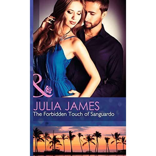 The Forbidden Touch Of Sanguardo (Mills & Boon Hardback Romance)