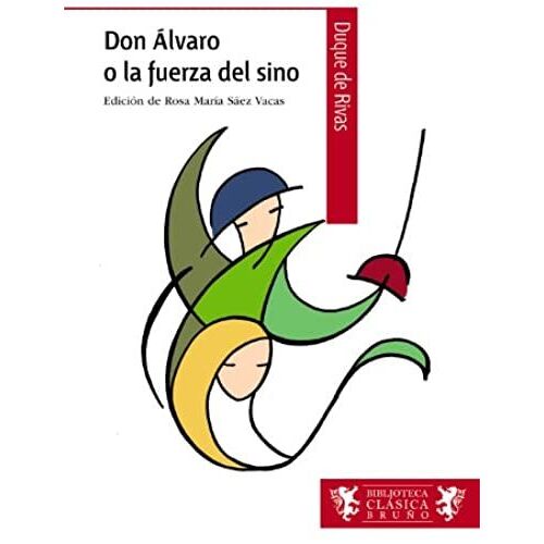 Don Alvaro O La Fuerza Del Sino / Don Alvaro, Or The Force Of Fate (Biblioteca Clásica / Classical Library)