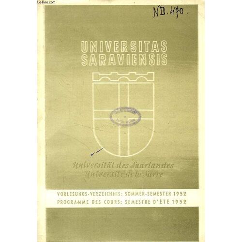 Universitas Saraviensis, Universität Des Saarlandes / Universite De La Sarre, Vorlesungs-Verzeichnis / Programme Des Cours: Sommer Semester 1952