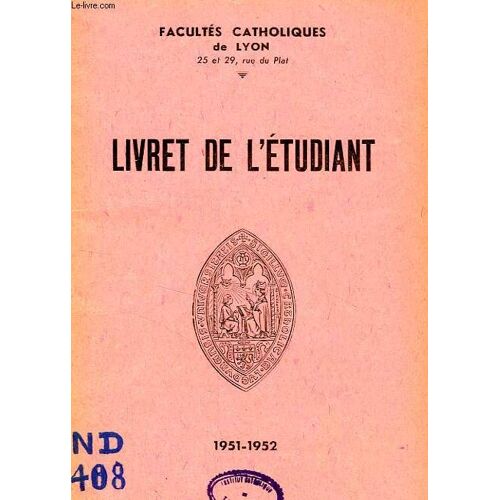 Facultes Catholiques De Lyon, Livret De L'etudiant 1951-1952