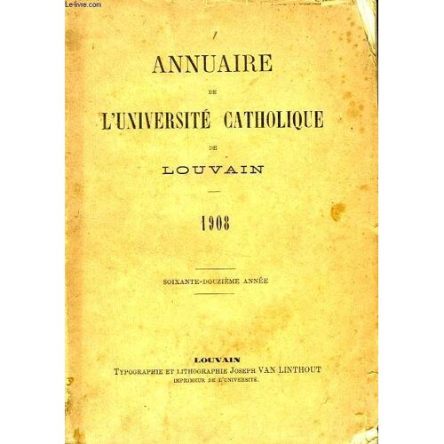 Annuaire De L'universite Catholique De Louvain, 72e Annee, 1908