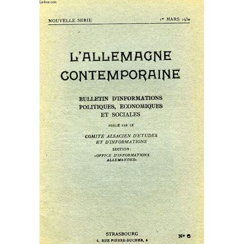 L'allemagne Contemporaine, Nouvelle Serie, N° 6, 1er Mars 1930, Bulletin D'informations Politiques, Economiques Et Sociales