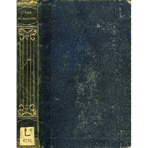 L'echo Des Feuilletons, Recueil De Nouvelles, Contes, Anecdotes, Episodes, Etc. Extraits De La Presse Contemporaine, 12e Annee