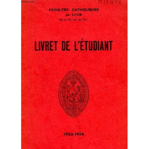 Facultes Catholiques De Lyon, Livret De L'etudiant 1953-1954