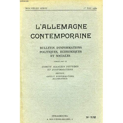 L'allemagne Contemporaine, Nouvelle Serie, N° 11-12, 1er Mai 1930, Bulletin D'informations Politiques, Economiques Et Sociales
