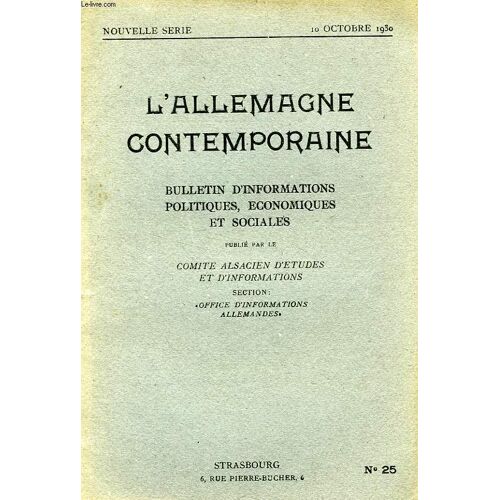 L'allemagne Contemporaine, Nouvelle Serie, N° 25, 10 Oct. 1930, Bulletin D'informations Politiques, Economiques Et Sociales