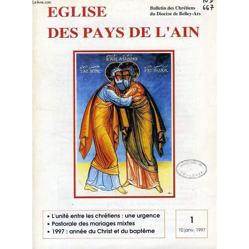 Eglise Des Pays De L'ain, N° 1, Jan. 1997, Bulletin Des Chretiens Du Diocese De Belley-Ars