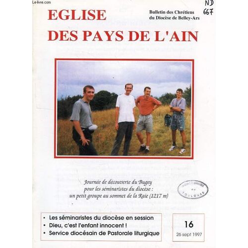 Eglise Des Pays De L'ain, N° 16, Sept. 1997, Bulletin Des Chretiens Du Diocese De Belley-Ars