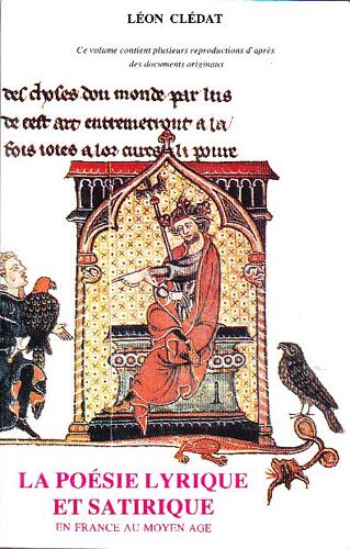 La Poésie Lyrique Et Satirique En France Au Moyen Âge