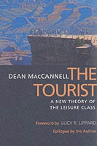 The Tourist: A New Theory Of The Leisure Class