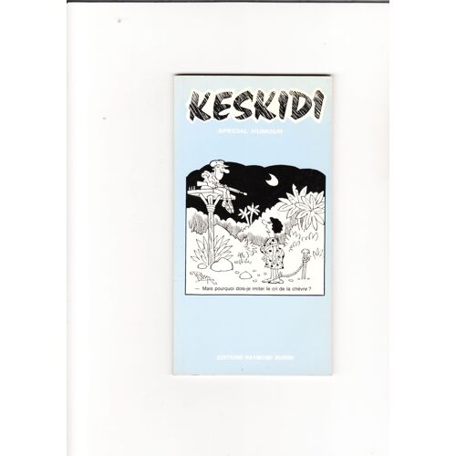 Keskidi N° 4  Hors Série Mais Pourquoi Dois-Je Imiter Le Cri De La Chèvre