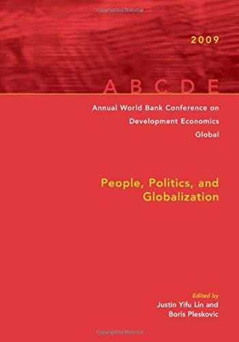Annual World Bank Conference On Development Economics 2009, Global: People, Politics, And Globalization