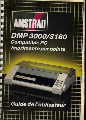 Guide D'utilisateur Pour Amstrad Dmp 3000/3160 Compatible Pc Imprimante Par Points