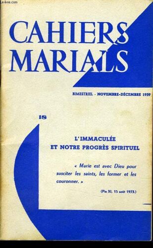 Cahiers Marials N°18 : L'immaculée Et Notre Progrès Spirituel