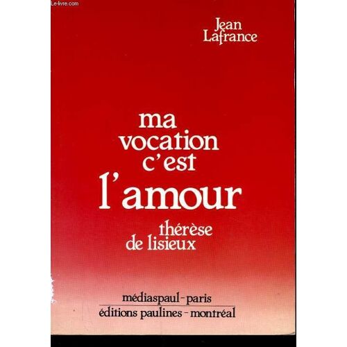 Ma Vocation C'est L'amour Therese De Lisieux