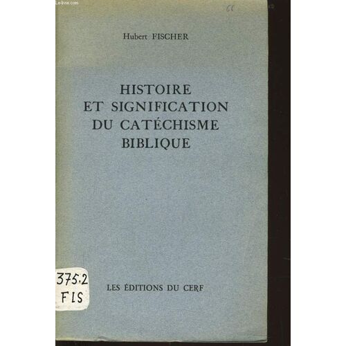 Histoire Et Signification Du Catechisme Biblique