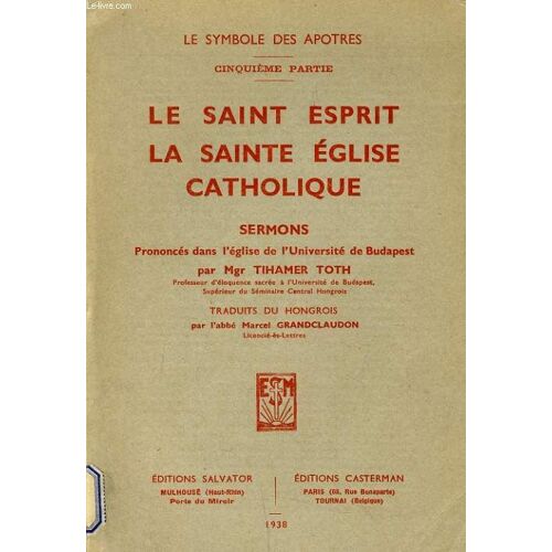 Le Saint Esprit La Sainte Eglise Catholique Sermons Prononcés Dans L'église De L'université De Budapet