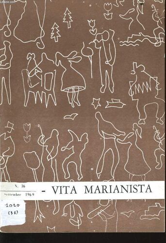 Vita Marianista N°37 : Editoriale - Consacrazione - Formazione - Vita Fraterna - Presenza - Responsabilita - Testimonianza - Nuovi Consteti - Appendice