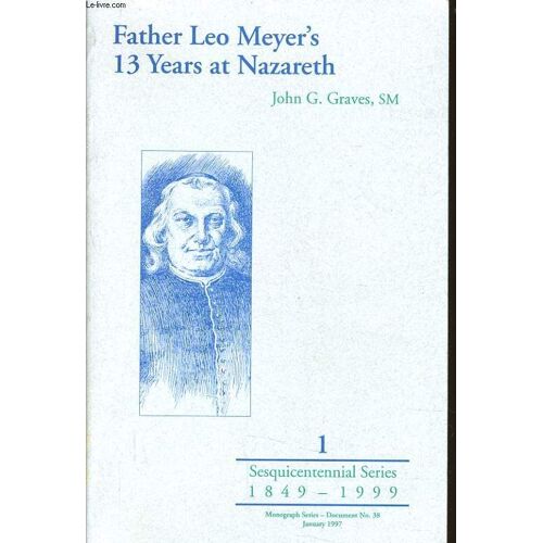 Father Leo Meyer's 13 Years At Nazareth