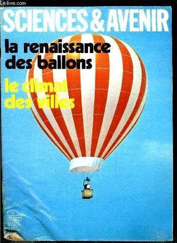 Sciences Et Avenir N° 286 - Voir Avec Les Neutrons Par François De Closets, La Physiologie Du Gout Par Catherine Laurent Leygues, La Renaissance Des Ballons A Air Chaud Par Françoise Taillefer, Demain(...)