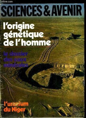 Sciences Et Avenir N° 283 - Demain Les Ordinateurs Magnétiques Par François De Closets, L Origine Chromosomique De L Homme Par Martine Allain Regnault, L Uranium Du Niger Par Pierre De Latil, Le(...)